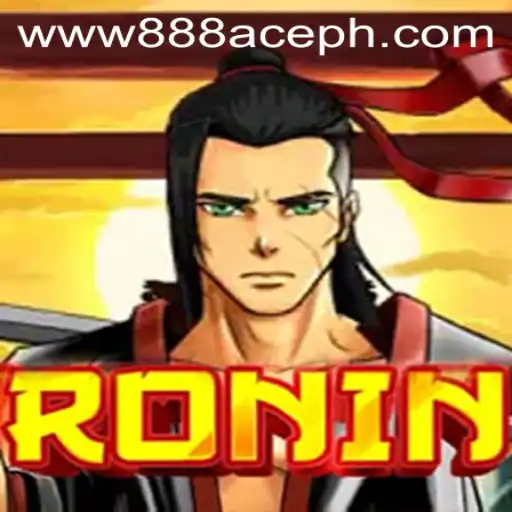 Unveiling the Intriguing World of Ronin with 888ACE