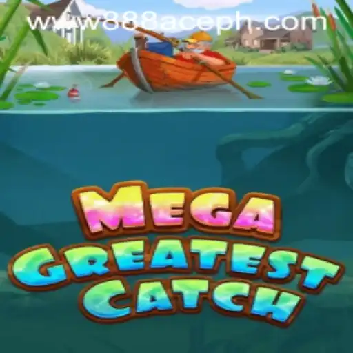 MegaGreatestCatch: A New Era in Gaming with 888ACE